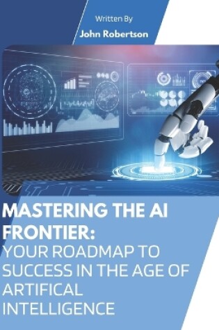 Cover of Mastering the AI Frontier