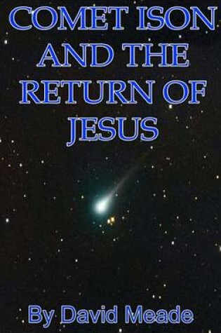 Cover of Comet Ison and the Return of Jesus