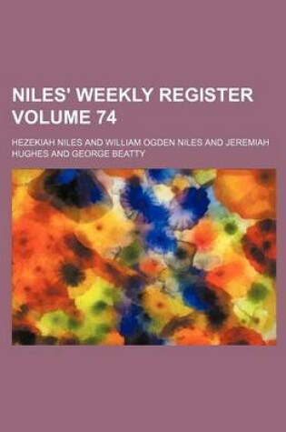 Cover of Niles' Weekly Register Volume 74
