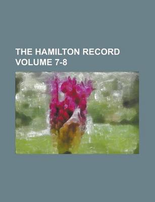 Book cover for The Hamilton Record Volume 7-8