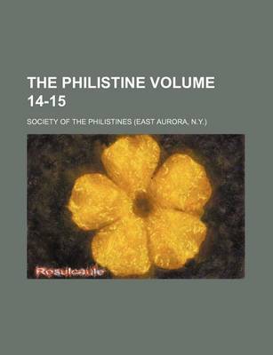 Book cover for The Philistine Volume 14-15