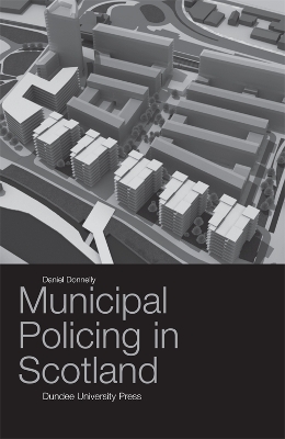 Book cover for Municipal Policing in Scotland