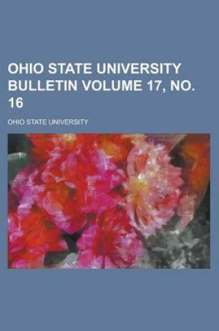 Cover of Ohio State University Bulletin Volume 17, No. 16