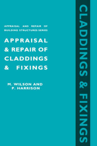 Cover of Appraisal and Repair of Claddings and Fixings (Appraisal and Repair of Building Structures series)