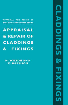 Book cover for Appraisal and Repair of Claddings and Fixings (Appraisal and Repair of Building Structures series)