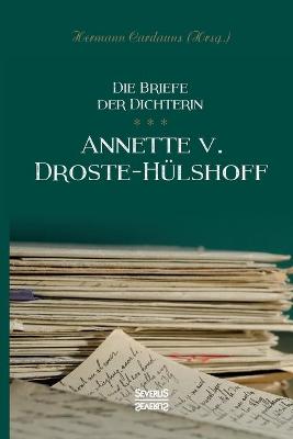 Book cover for Briefe der Dichterin Annette von Droste-Hulshoff