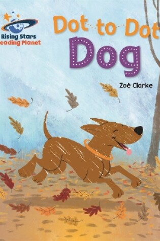Cover of Reading Planet - Dot to Dot Dog - Pink B: Galaxy