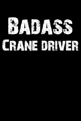 Book cover for Badass Crane Driver