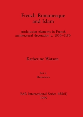 Cover of French Romanesque and Islam, Part ii