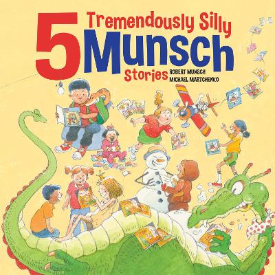Book cover for 5 Tremendously Silly Munsch Stories