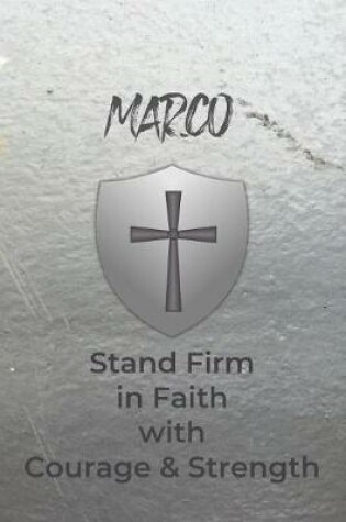 Cover of Marco Stand Firm in Faith with Courage & Strength