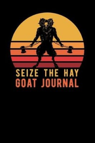 Cover of Seize The Hay Goat Journal