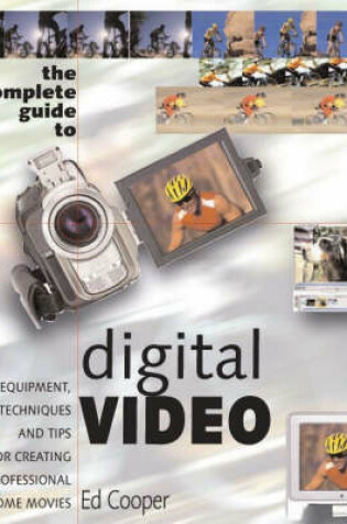 Cover of Complete Guide to Digital Video