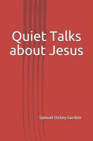 Cover of Quiet Talks about Jesus