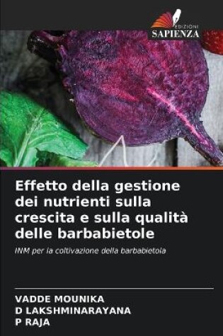 Cover of Effetto della gestione dei nutrienti sulla crescita e sulla qualit� delle barbabietole