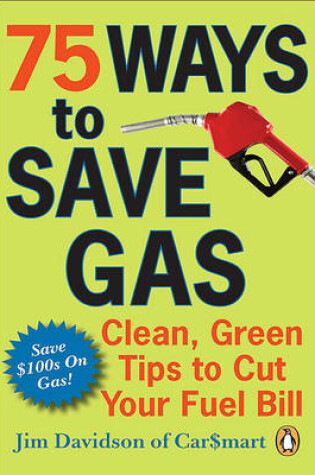 Cover of 75 Ways to Save Gas