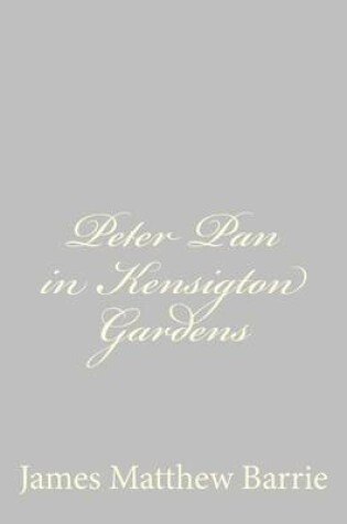 Cover of Peter Pan in Kensigton Gardens