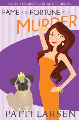 Book cover for Fame and Fortune and Murder