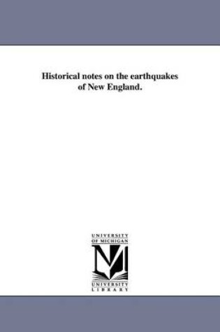 Cover of Historical Notes on the Earthquakes of New England.