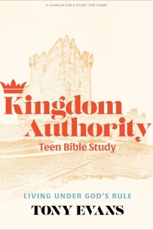 Cover of Kingdom Authority Teen Bible Study Book