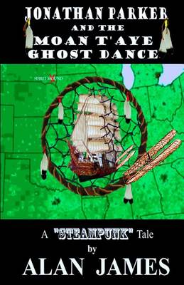 Book cover for Jonathan Parker and the Moan T'Aye Ghost Dance