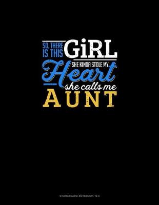 Cover of So, There Is This Girl He Kinda Stole My Heart He Calls Me Aunt