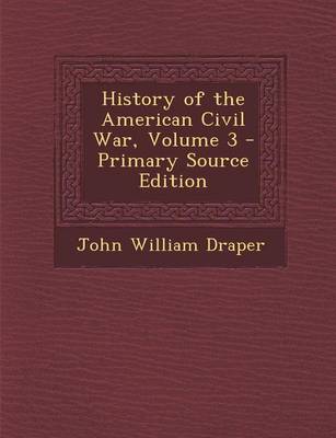 Book cover for History of the American Civil War, Volume 3 - Primary Source Edition