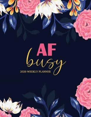 Book cover for AF Busy 2020 Weekly Planner