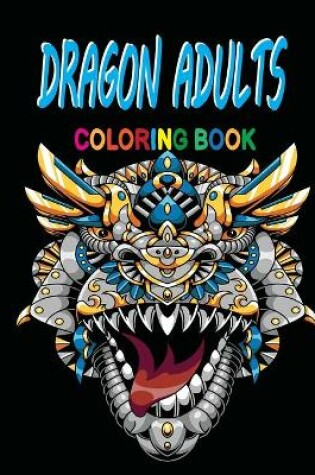 Cover of Dragon Adults Coloring Book