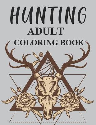 Book cover for Hunting Adult Coloring Book
