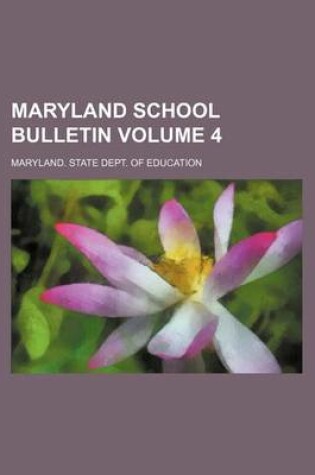 Cover of Maryland School Bulletin Volume 4