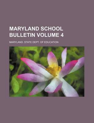 Book cover for Maryland School Bulletin Volume 4