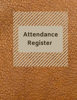 Book cover for Attendance Register Log Book