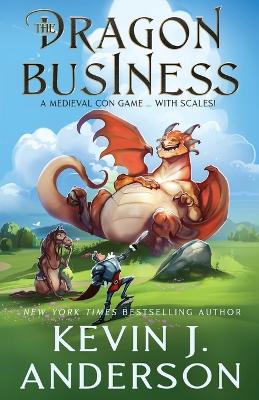 Book cover for The Dragon Business: A Medieval Con Game, with Scales!