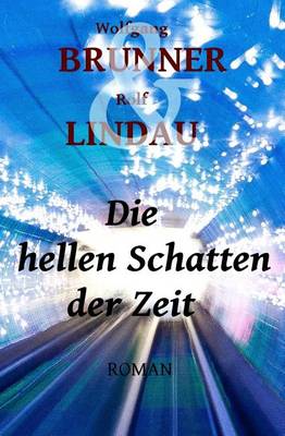 Book cover for Die hellen Schatten der Zeit