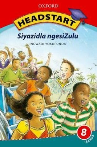 Cover of Headstart siyazidla ngesiZulu: Gr 8: Reader