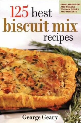 Cover of 125 Best Biscuit Mix Recipes