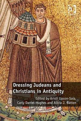 Cover of Dressing Judeans and Christians in Antiquity