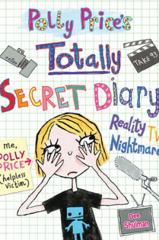 Cover of Polly Price's Totally Secret Diary: Reality TV Nightmare