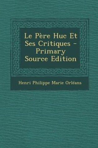 Cover of Le Pere Huc Et Ses Critiques