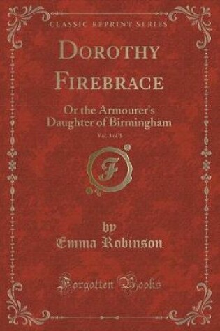 Cover of Dorothy Firebrace, Vol. 3 of 3