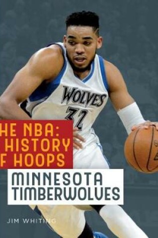 Cover of The Nba: A History of Hoops: Minnesota Timberwolves