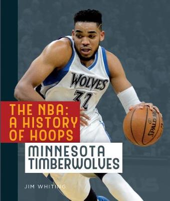Book cover for The Nba: A History of Hoops: Minnesota Timberwolves