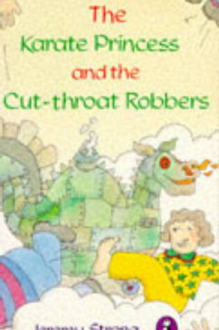Cover of The Karate Princess and the Cut-throat Robbers