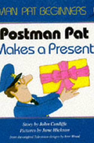 Cover of Postman Pat Makes a Present