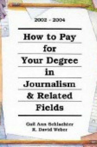 Cover of How to Pay for Your Degree in Journalism and Related Fields