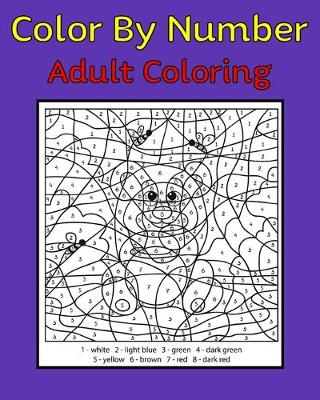 Book cover for Color By Number Adult Coloring