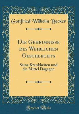 Book cover for Die Geheimnisse Des Weiblichen Geschlechts