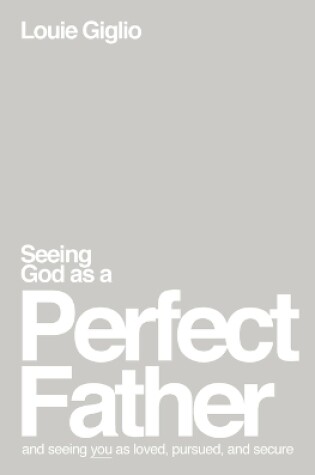 Cover of Seeing God as a Perfect Father