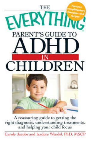 Cover of The "Everything" Parent's Guide to ADHD in Children